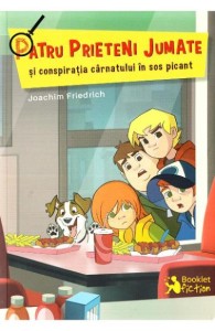 Patru prieteni jumate si conspiratia carnatului in sos picant | Joachim Friedrich